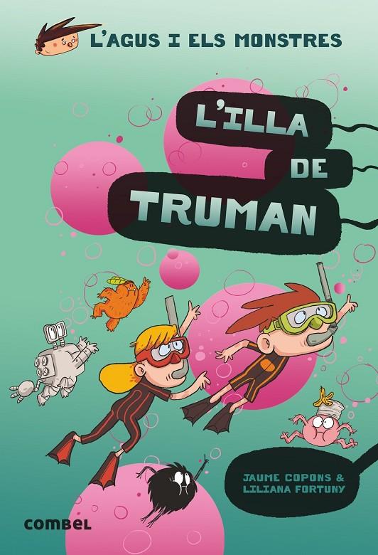 Agus i els monstres 17 : L'illa de Truman | 9788491015437 | Copons, Jaume