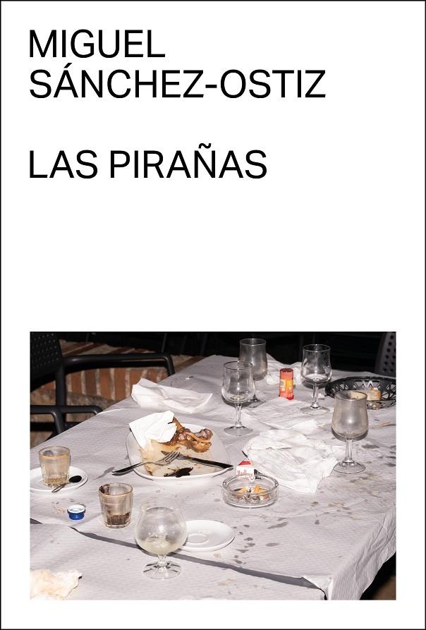 Pirañas, Las | 9788412782776 | Sánchez-Ostiz, Miguel