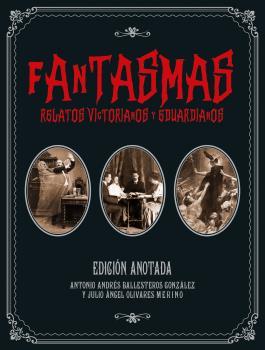 Fantasmas : Relatos victorianos y eduardianos (Edición anotada) | 9788446050445 | AA.VV.