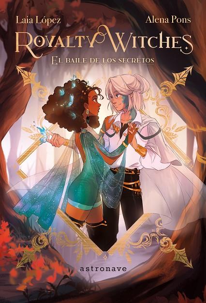 Royalty Witches 2 : El baile de los secretos | 9788467951080 | López, Laia / Pons, Alena