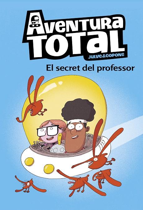 Aventura Total 1 : El Secret del professor  | 9788448853129 | Julve, Òscar / Copons, Jaume