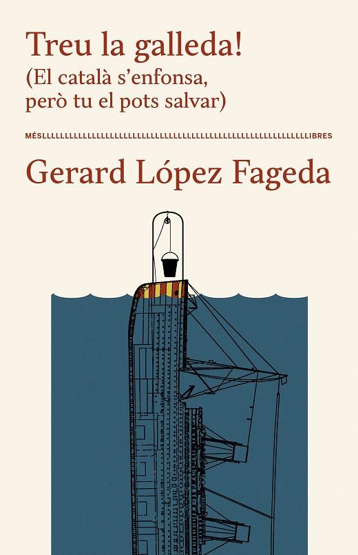 Treu la galleda! : El català s'enfonsa, però tu el pots salvar | 9788417353391 | López Fageda, Gerard