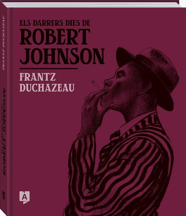 Darrers dies de Robert Johnson, Els | 9788419605238 | Duchazeau, Frantz