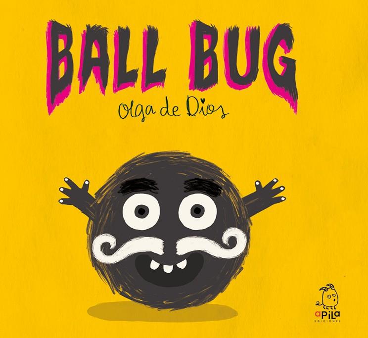 Ball Bug | 9788417028787 | Ruiz, Olga de Dios / Miguela Álvarez, Haizea