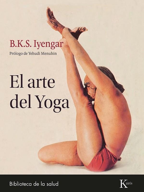 Arte del Yoga, El | 9788411211369 | Iyengar, B.K.S.