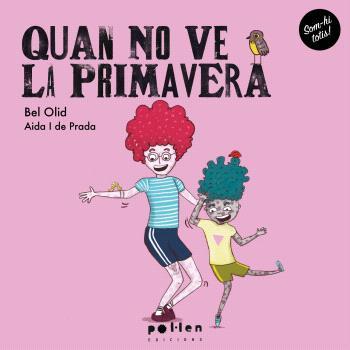 Quan no ve la primavera | 9788410255005 | Olid, Bel