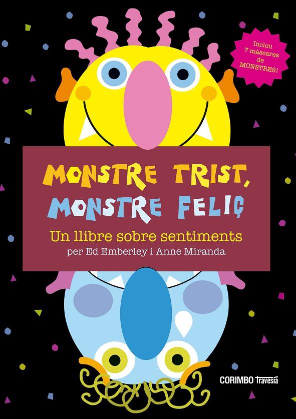 Monstre trist, Monstre, feliç! | 9788484706663 | Emberley, Ed / Miranda, Anne