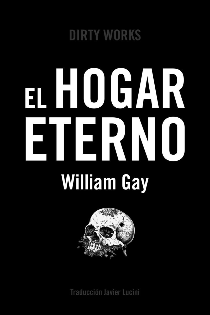 Hogar eterno, El | 9788494775062 | Gay, William