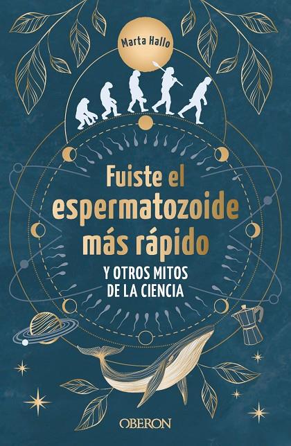 Fuiste el espermatozoide más rápido y otros mitos de la ciencia | 9788441550568 | Alonso, Marta