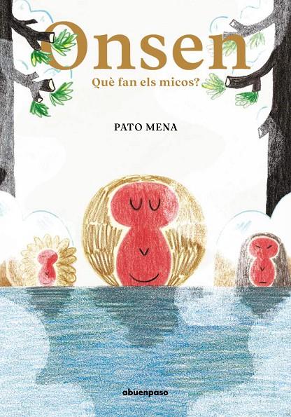 Onsen : Què fan els micos? | 9788417555559 | Mena, Pato