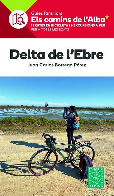 Camins de l'Alba : Delta de l'Ebre | 9788470111020 | Borrego Perez, Juan Carlos