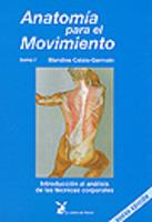 Anatomía para el movimiento I : Introducción al análisis de las técnicas corporales | 9788487403132 | Calais-Germain, Blandine