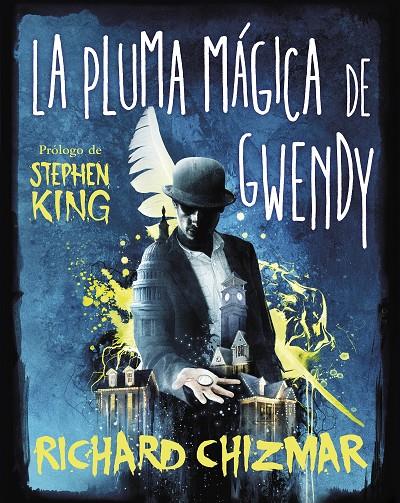 Caja de Gwendy 2, La : La pluma mágica de Gwendy | 9788491296270 | Chizmar, Richard / King Stephen