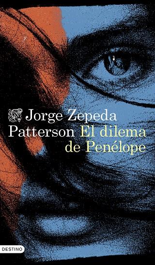 Dilema de Penélope, El | 9788423364022 | Zepeda Patterson, Jorge