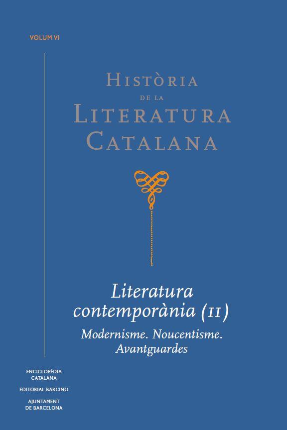 Història de la Literatura Catalana 6 : Literatura contemporània (II) : Modernisme. Noucentisme. Avantguardes | 9788441233539 | Marrugat, Jordi / Broch i Huesa, Àlex / Diversos