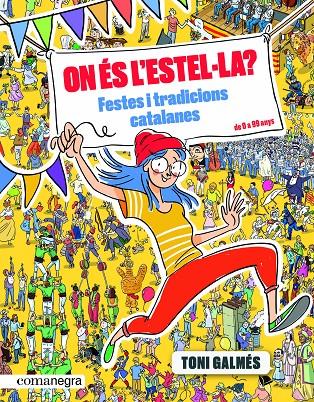 On és l'Estel·la? : Festes i tradicions catalanes | 9788417188993 | Galmés, Toni