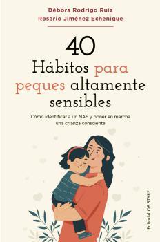 40 Hábitos para peques áltamente sensibles | 9788418956263 | Rodrigo Ruiz, Débora / Jiménez Echenique, Rosario