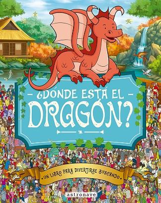 Dónde está el dragón? | 9788467962963 | AA.VV.