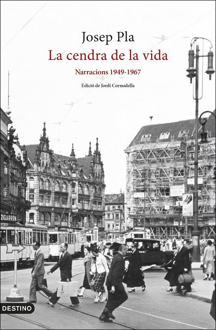 Cendra de la vida, La : Narracions 1949-1967 | 9788497103282 | Pla, Josep