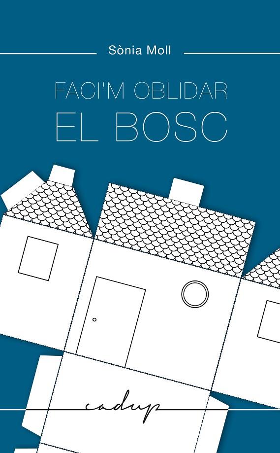 Faci'm oblidar el bosc | 9788412455700 | Moll, Sònia