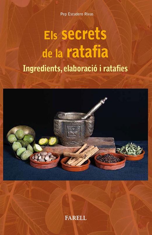 Secrets de la ratafia, Els : Ingredients, elaboració i ratafies | 9788417116286 | Escudero Rivas, Pep