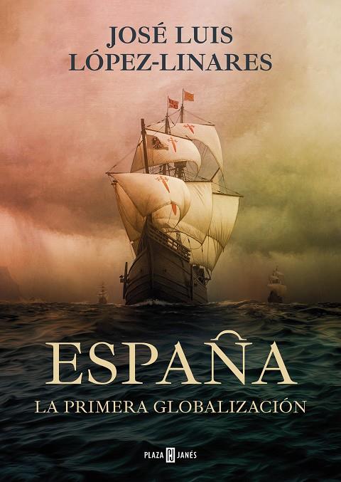 España. La primera globalización | 9788401030277 | López, José Luis