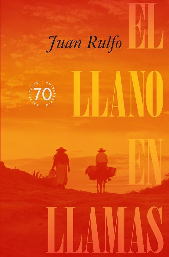 Llano en llamas, El (Edición especial 70 Aniversario) | 9788419233646 | Rulfo, Juan