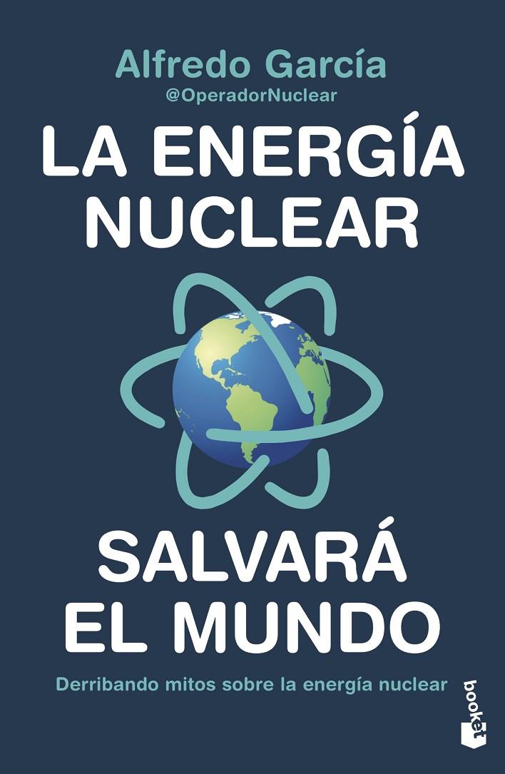 Energía nuclear salvará el mundo, La | 9788408247456 | García, Alfredo