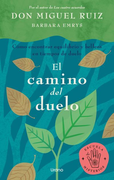 Camino del duelo, El | 9788417694494 | Ruiz, Miguel / Emrys, Barbara