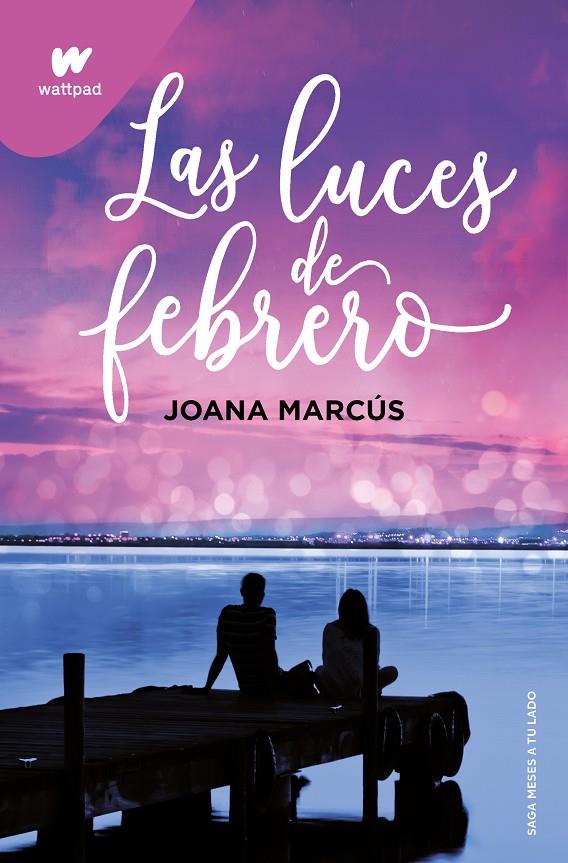 Meses a tu lado 4 : Las luces de febrero | 9788419421135 | Marcús, Joana