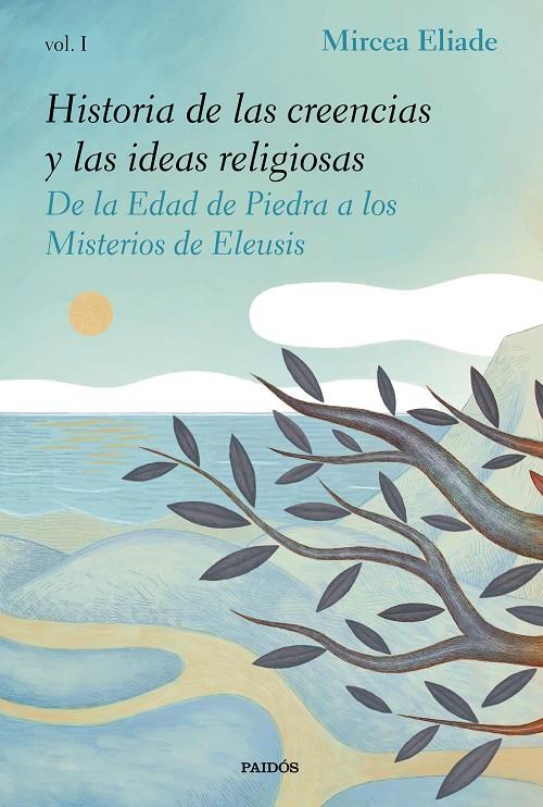 Historia de las creencias y las ideas religiosas I : De la Edad de Piedra a los Misterios de Eleusis | 9788449335983 | Eliade, Mircea