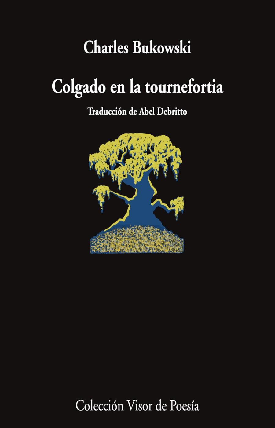 Colgado en la tournefortia | 9788498955866 | Bukowski, Charles