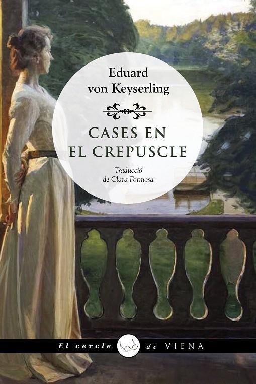 Cases en el crepuscle | 9788418908736 | Keyserling, Eduard von