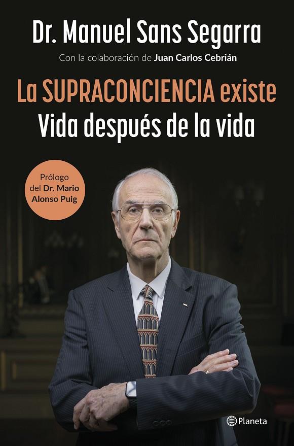 Supraconciencia existe, La : Vida después de la vida | 9788408291282 | Sans Segarra, Manuel / Cebrián, Juan Carlos