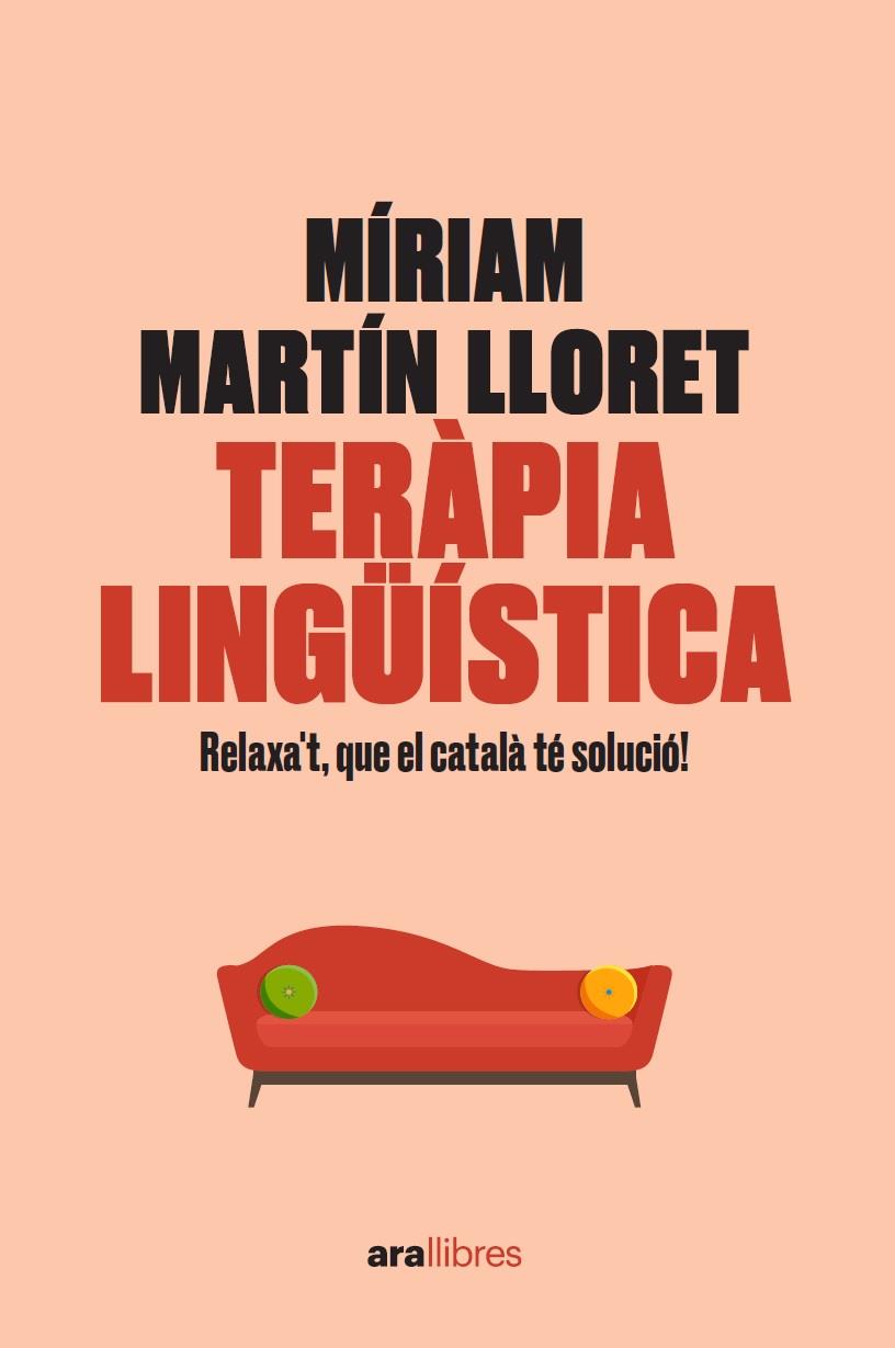 Teràpia lingüística. Relaxa't, que el català té solució! | 9788418928581 | Martín i Lloret, Míriam