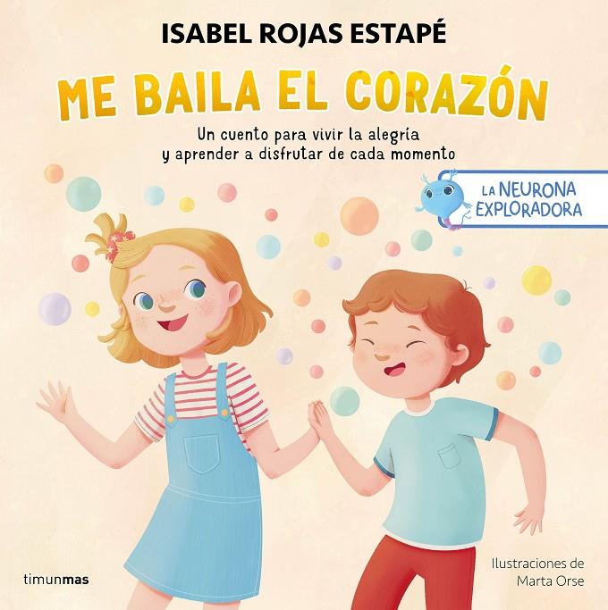 Neurona exploradora, La : Me baila el corazón | 9788408295235 | Rojas Estapé, Isabel / Orse, Marta