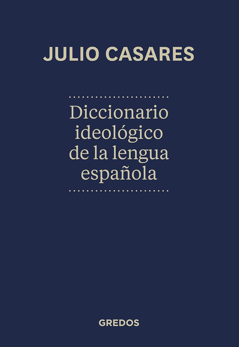 Diccionario ideológico de la lengua española | 9788424936846 | Casares Sánchez, Julio