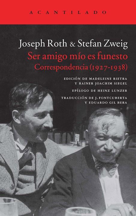 Ser amigo mío es funesto : Correspondencia (1927-1938) | 9788416011360 | Roth, Joseph / Zweig, Stefan