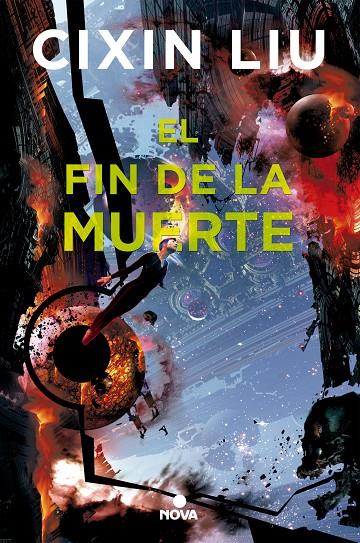 Trilogía de los Tres Cuerpos 3 : El fin de la muerte | 9788417347017 | Liu, Cixin