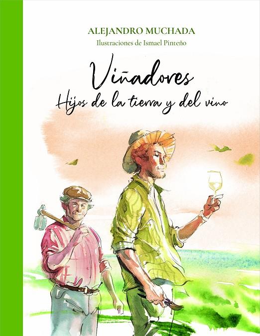 Viñadores : Hijos de la tierra y del vino | 9788412570724 | Muchada, Alejandro