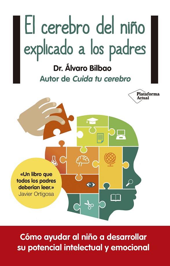 Cerebro del niño explicado a los padres, El | 9788416429561 | Bilbao, Álvaro