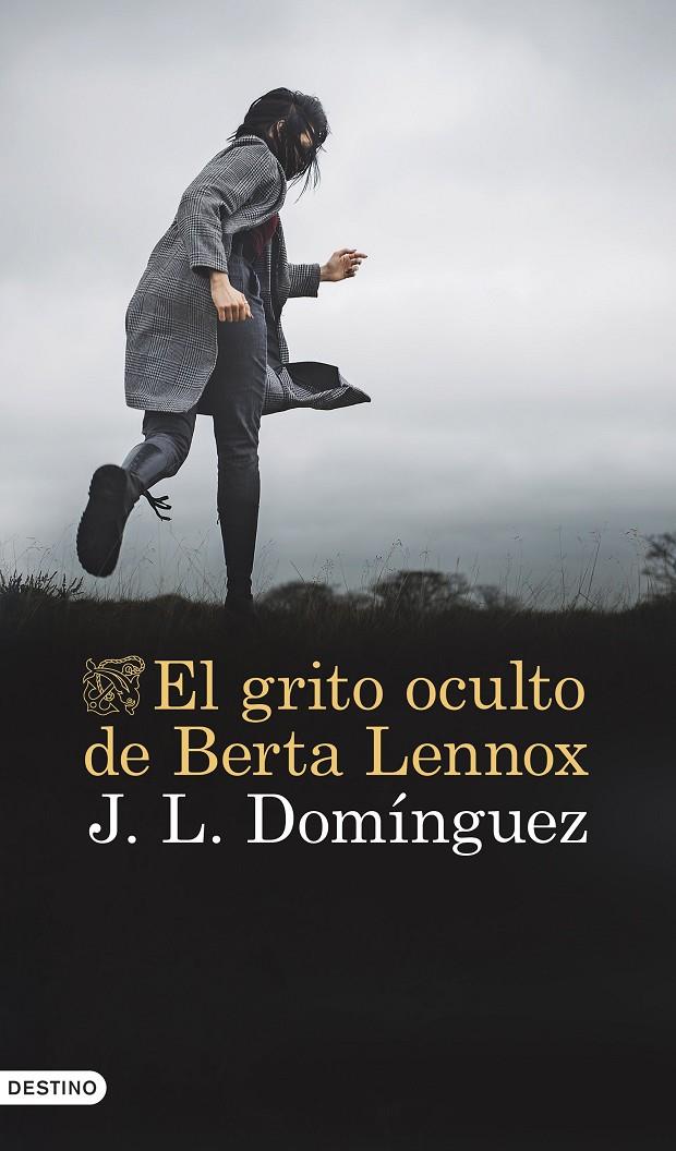 Grito oculto de Berta Lennox, El | 9788423364442 | Domínguez, J.L.