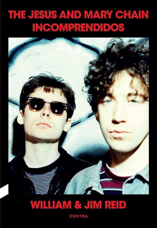 Incomprendidos : The Jesus and Mary Chain | 9788410045125 | Reid, William / Reid, Jim