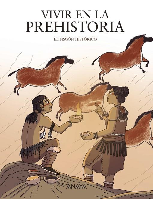 Vivir en la prehistoria | 9788414334553 | El Fisgón Histórico