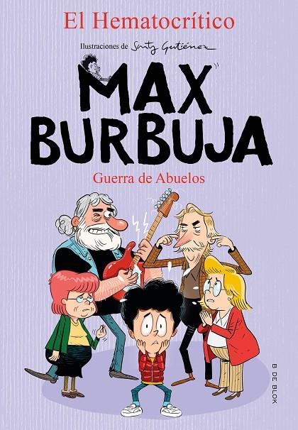 Max Burbuja 5 : Guerra de abuelos | 9788418054488 | El Hematocrítico