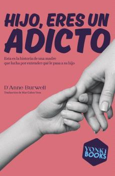 Hijo, eres un adicto | 9788412753202 | Burwell, D'Anne