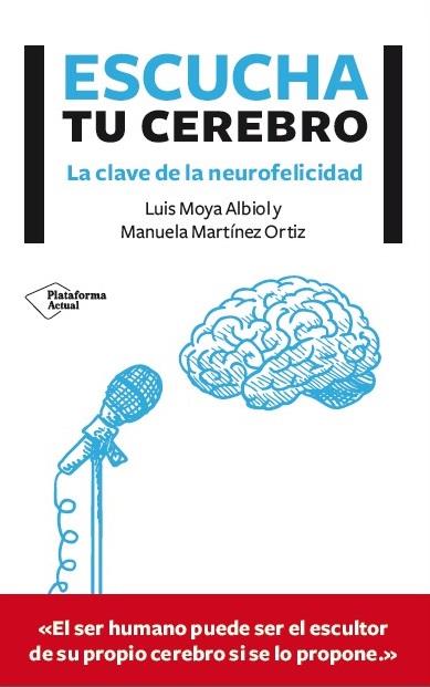 Escucha tu cerebro | 9788416096756 | Moya Albiol, Luis / Martínez Ortiz, Manuela