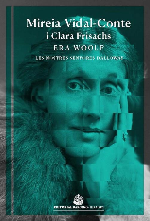 Era Woolf : Les nostres Dalloway | 9788416726202 | Vidal-Conte, Mireia