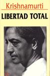 Libertad total | 9788472453920 | Krishnamurti, J.