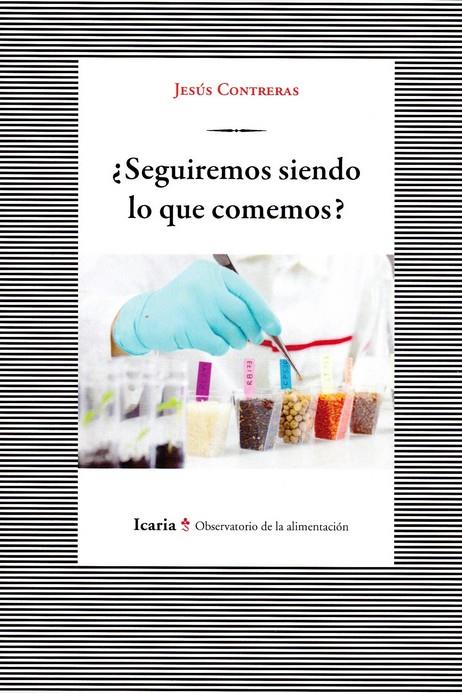 Seguiremos siendo lo que comemos? | 9788418826436 | Contreras, Jesus